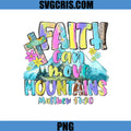 Faith Can Move Mountains PNG, Christian Bible Verse PNG