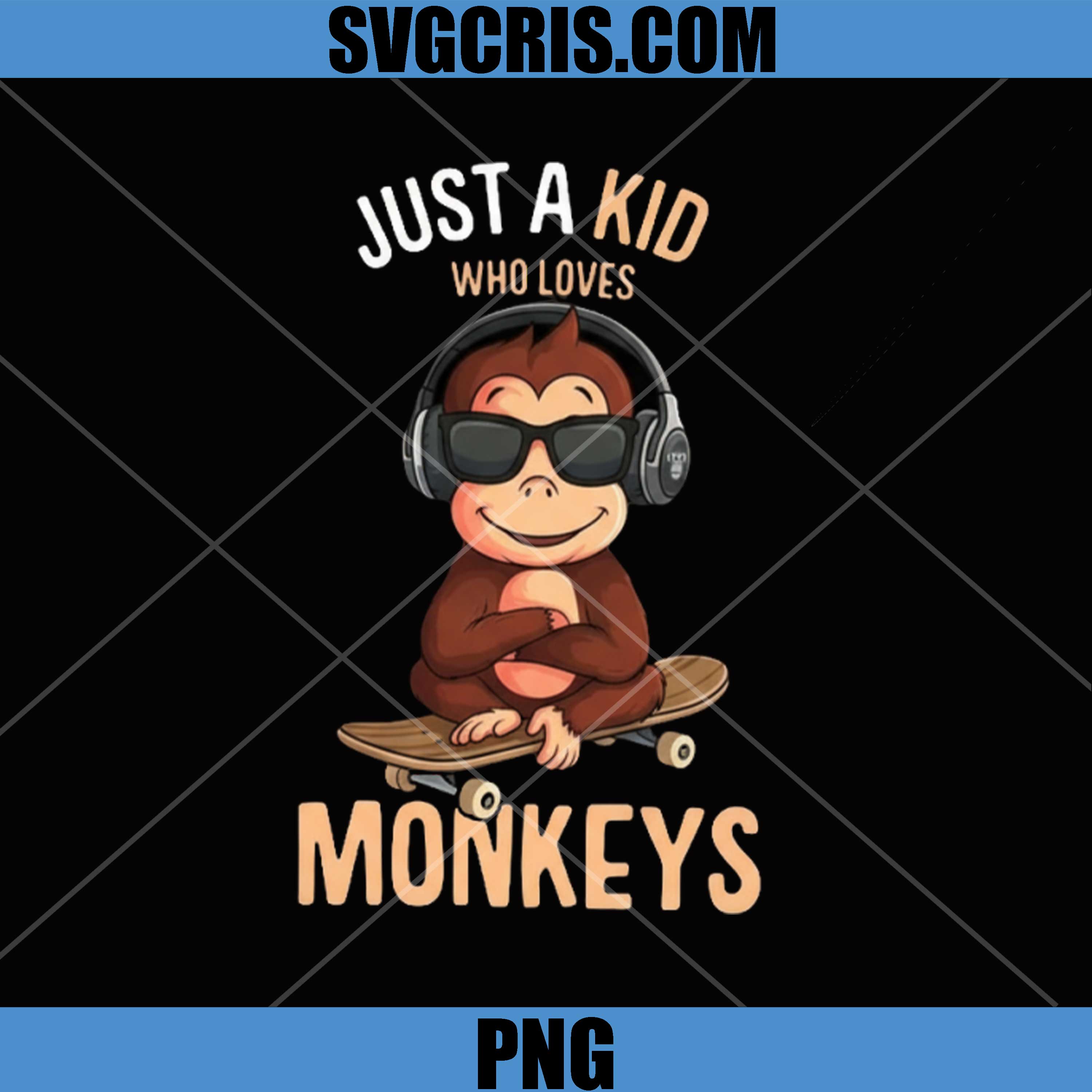 Just A Kid Who Loves Monkeys PNG, Cute Monkey Skateboard Headphones PNG