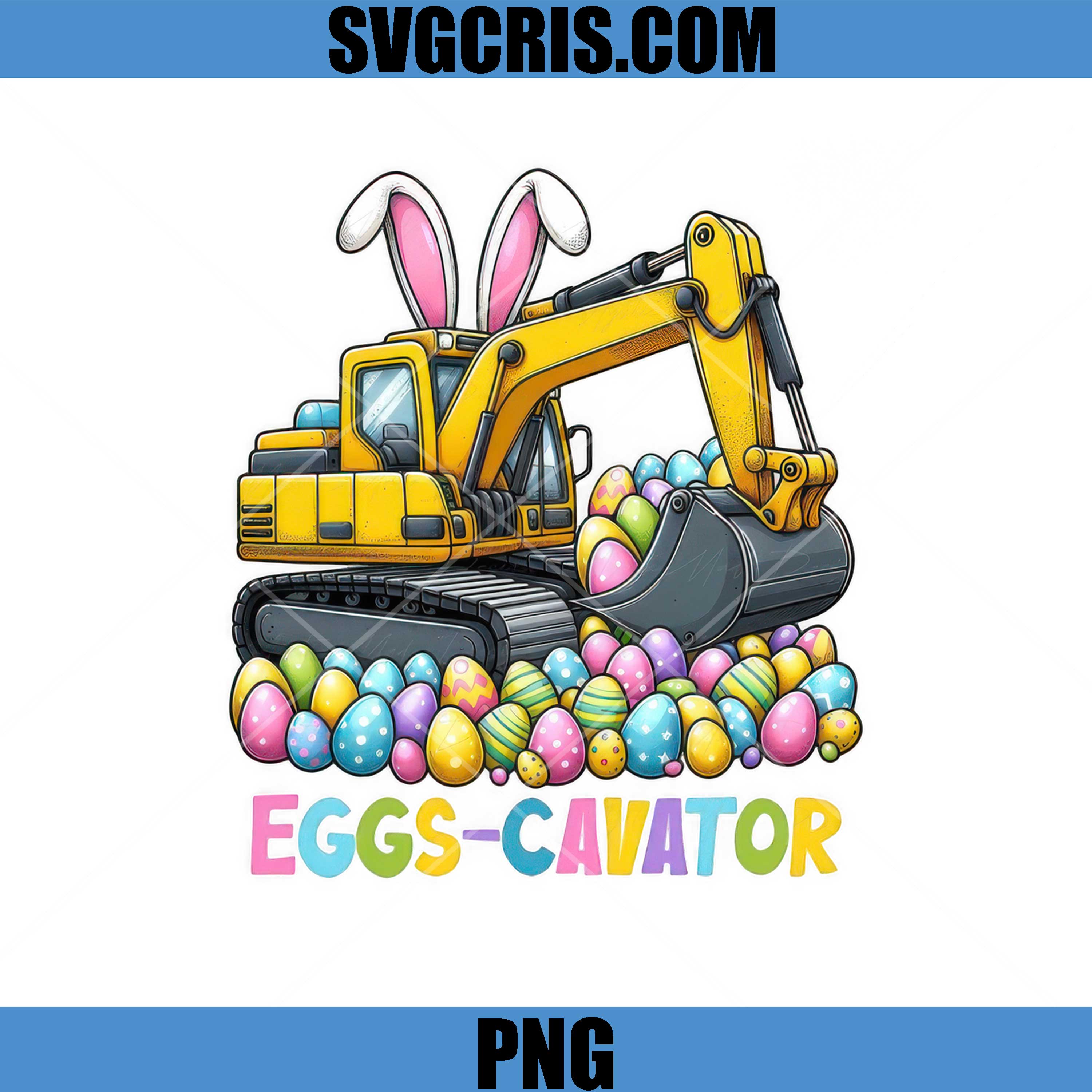 Eggs-Cavator PNG, Cute Easter Excavator PNG, Bunny Eggs Design PNG