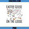 Easter Goose On The Loose PNG, Easter Goose Cute PNG