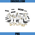 Mom Mom Mom Seagull Design PNG, Mama Day PNG