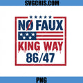 No Faux King Way 8647 PNG, No War PNG