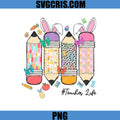 Teacher Life Easter PNG, Bunny Ear Pencil Teacher Cute Design PNG
