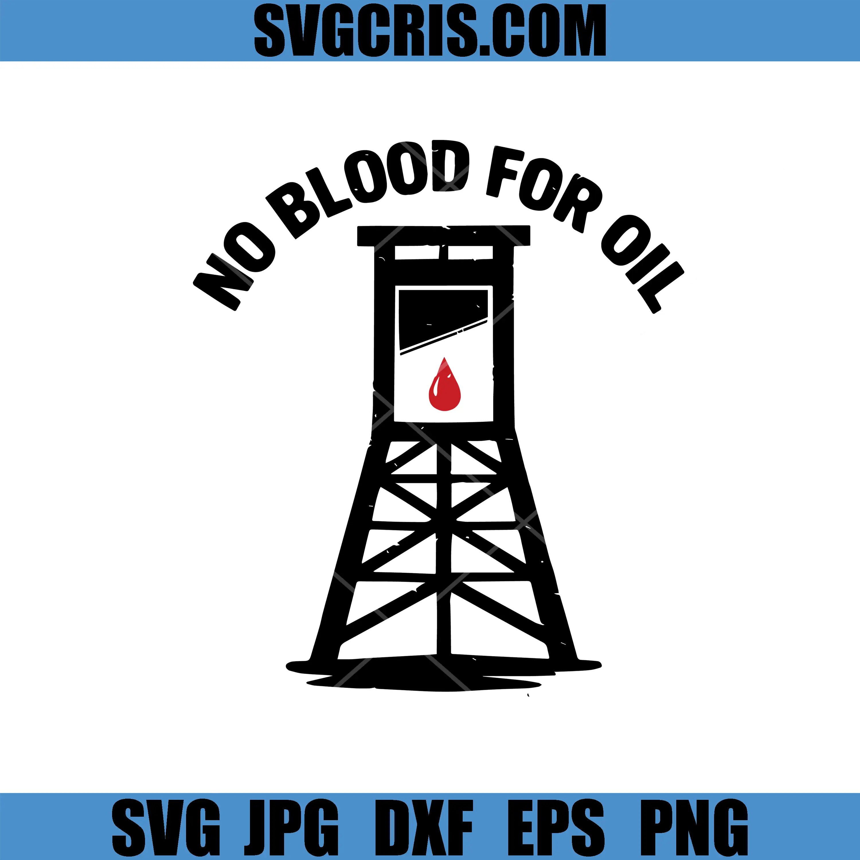 No Blood For Oil SVG, Anti War Protest Quote SVG