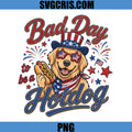 Bad Day To Be A Hotdog PNG, Funny Fourth Of July Dog PNG