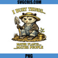 Funny Opossum PNG, I Bury Things Maybe Plants Maybe People PNG