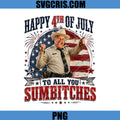Happy 4th of July to All You Sumbitches PNG, Patriotic USA Flag PNG