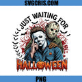 Just Waiting For Halloween Fun Horror PNG, Michael Myers Jason Horror PNG