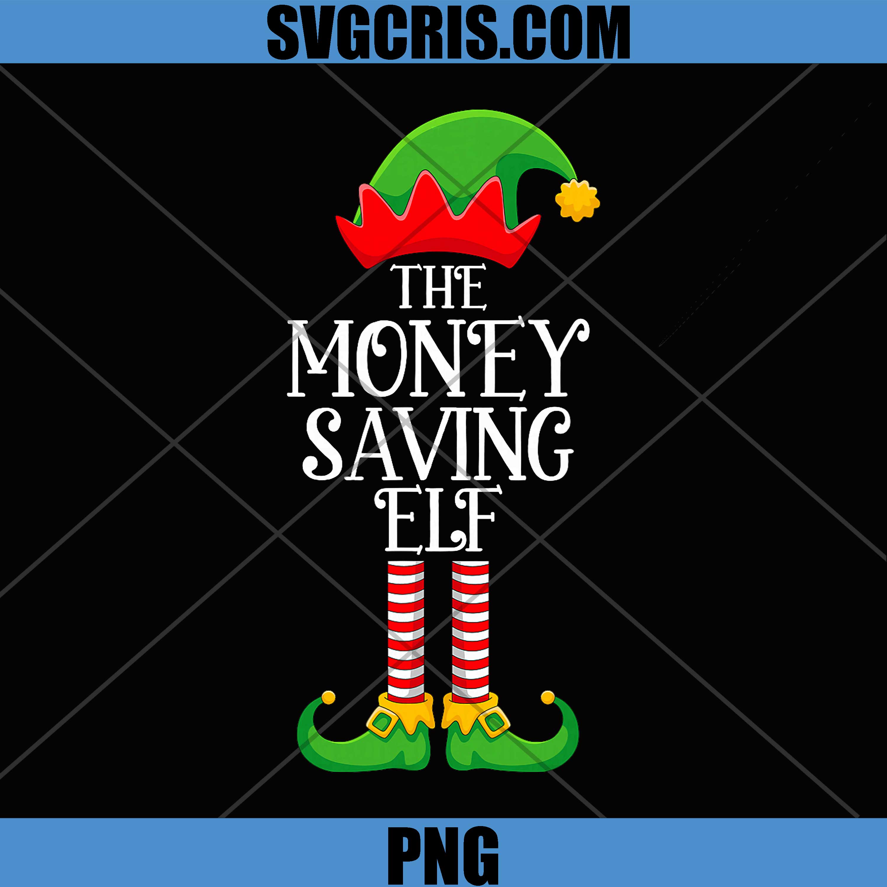 The Money Saving Elf PNG, Christmas Family Matching PNG, Funny Elf Xmas PNG