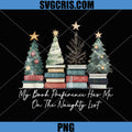 My Book Preference Has Me On The Naughty List PNG, Christmas Tree PNG