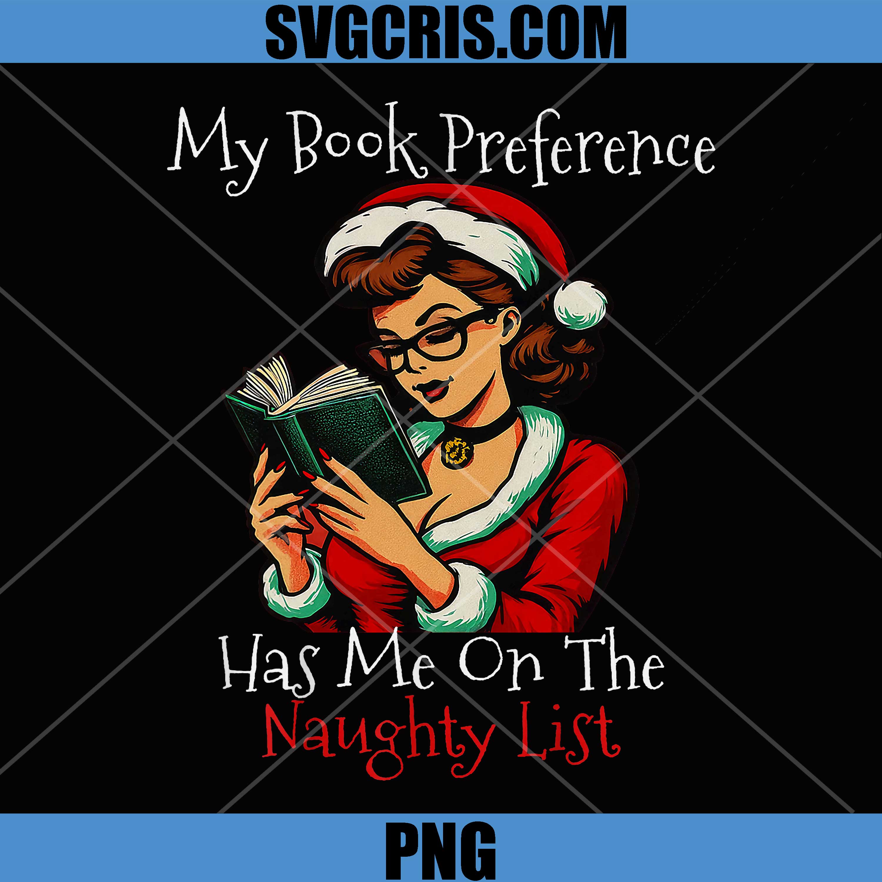 My Book Preference Has Me On The PNG, Naughty List Christmas Reading PNG