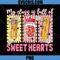 My Class is Full of Sweet Hearts PNG, Teacher Valentines Day PNG