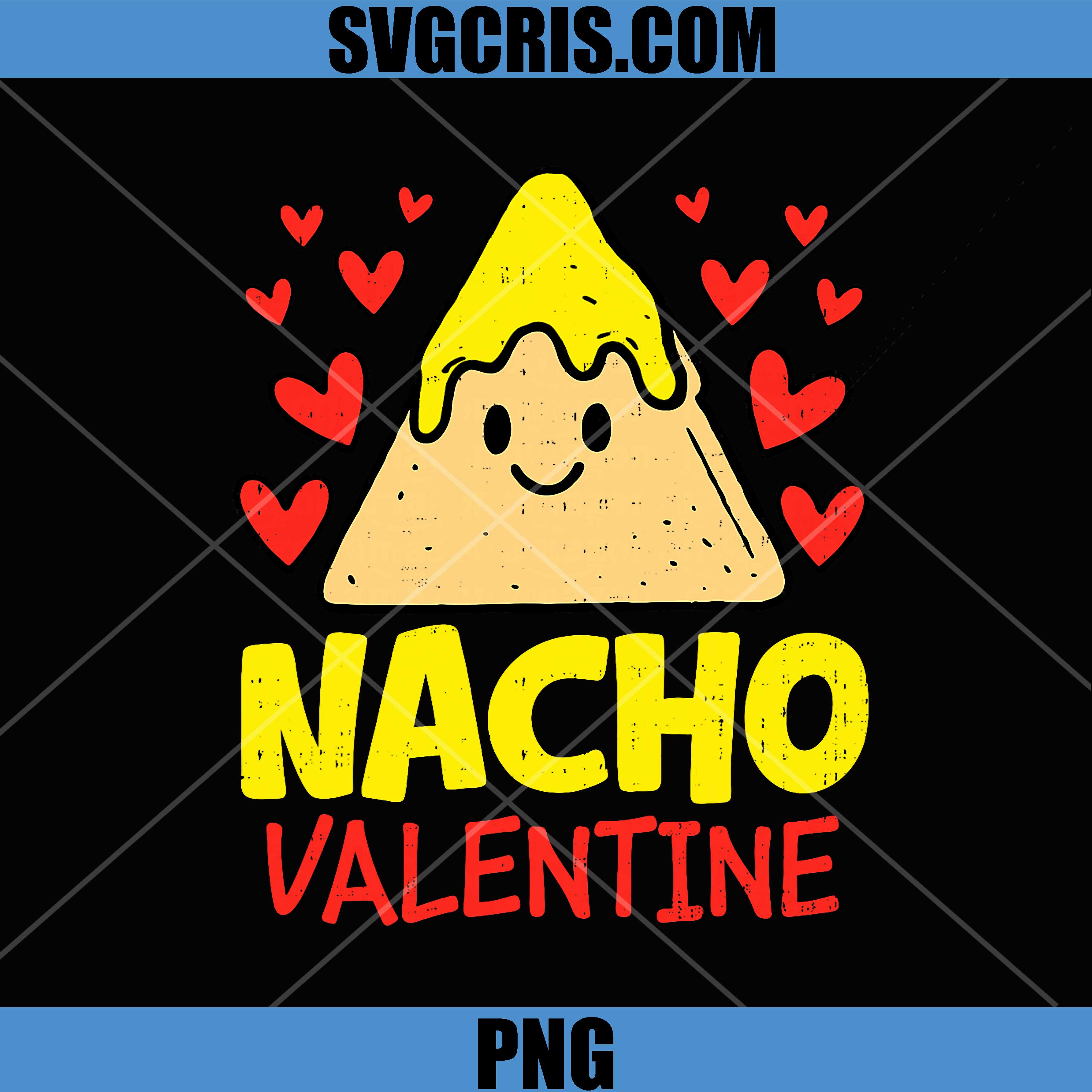 Nacho Valentine PNG, Funny Valentines Day Food Pun Mexican PNG