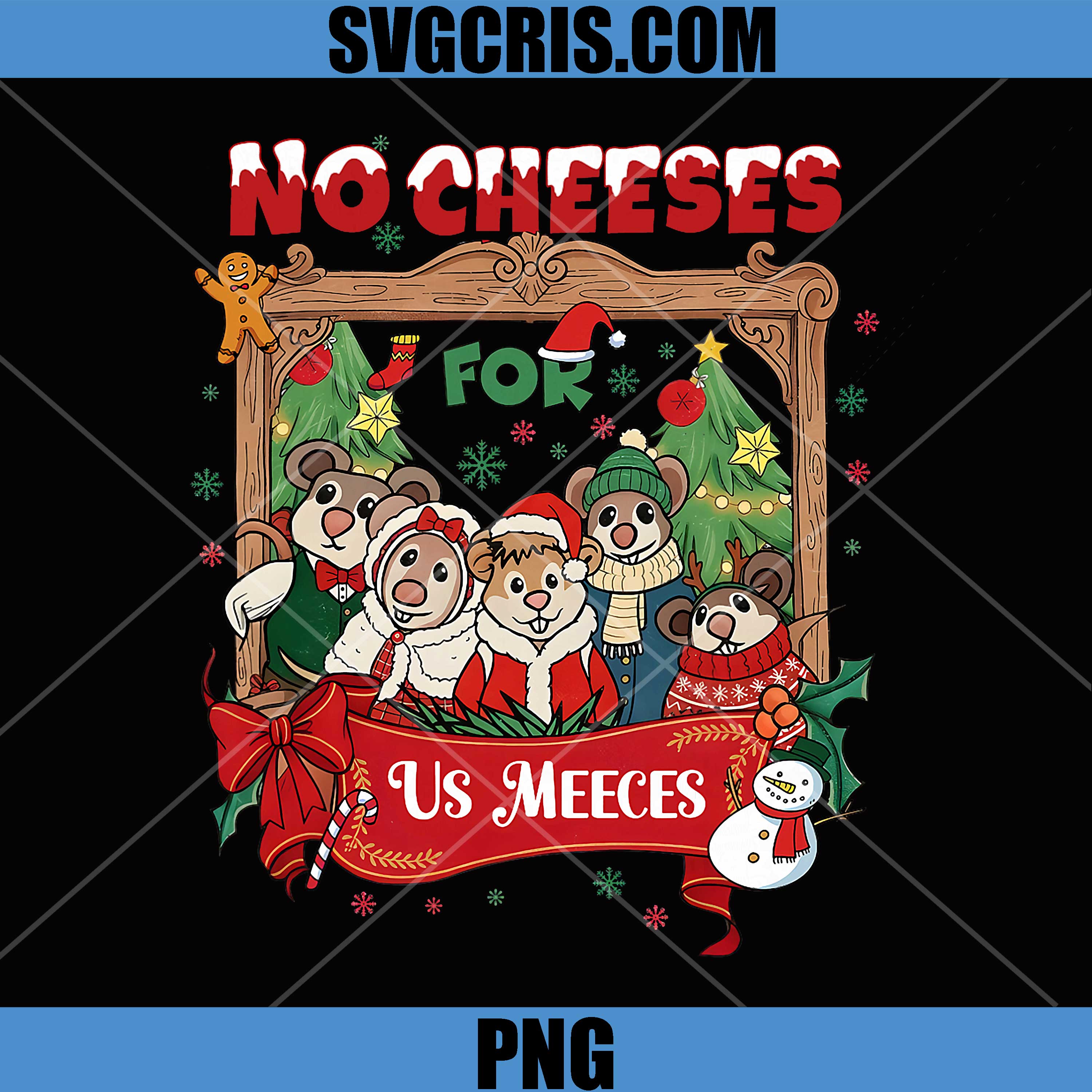 No Cheeses for Us Meeces PNG, Christmas Holiday PNG