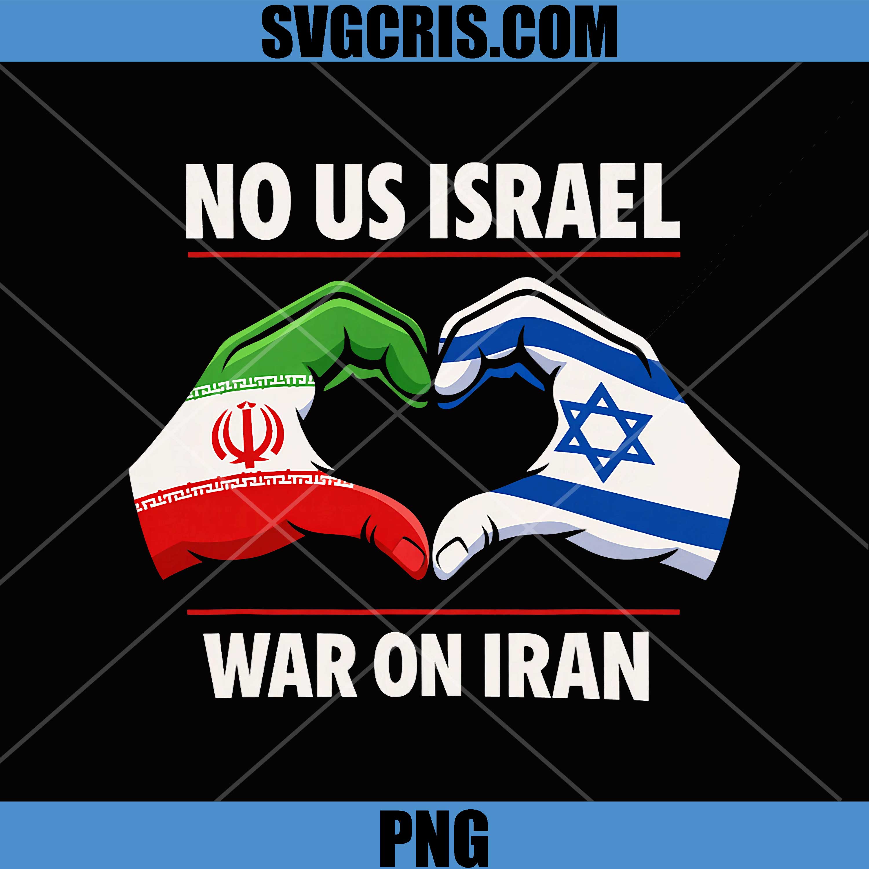 No Us Israel War On Iran PNG, Anti-War USA Funny Design PNG