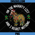 On The Naughty List And I Regret Nothing PNG, Horse Christmas PNG