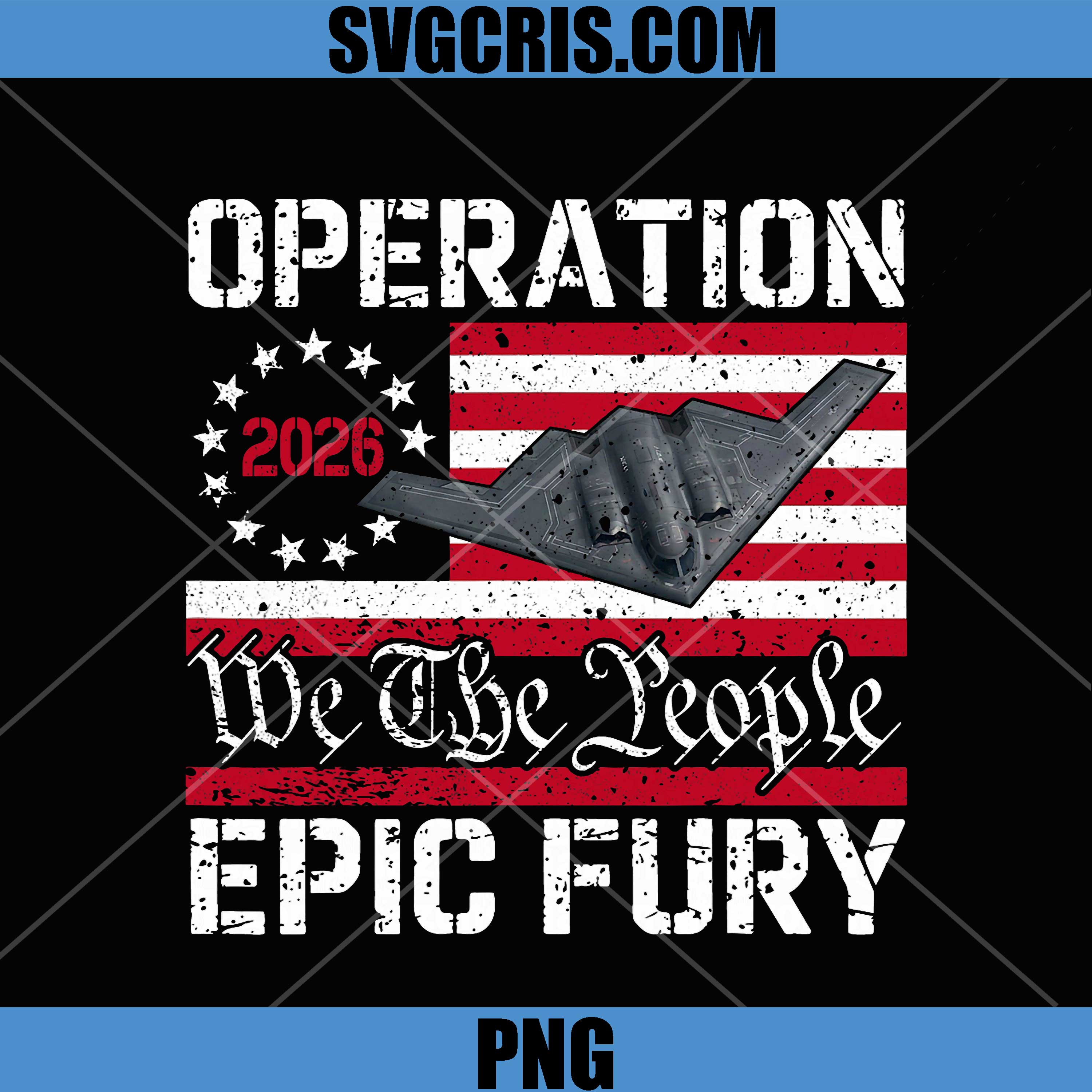 Operation 2026 Epic Fury Design PNG, American Flag Stealth Jet PNG