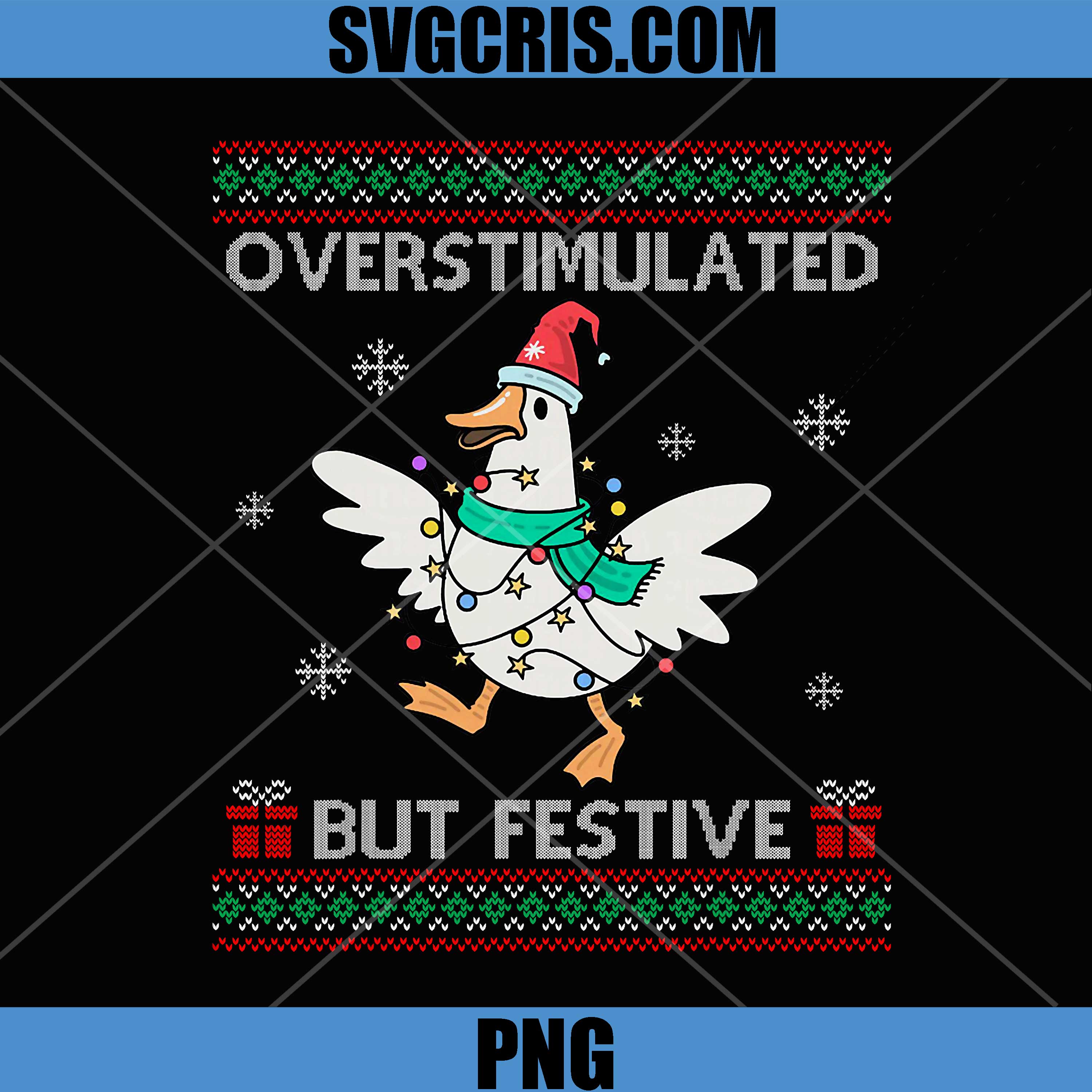 Overstimulated But Festive PNG, Goose Ugly Christmas PNG