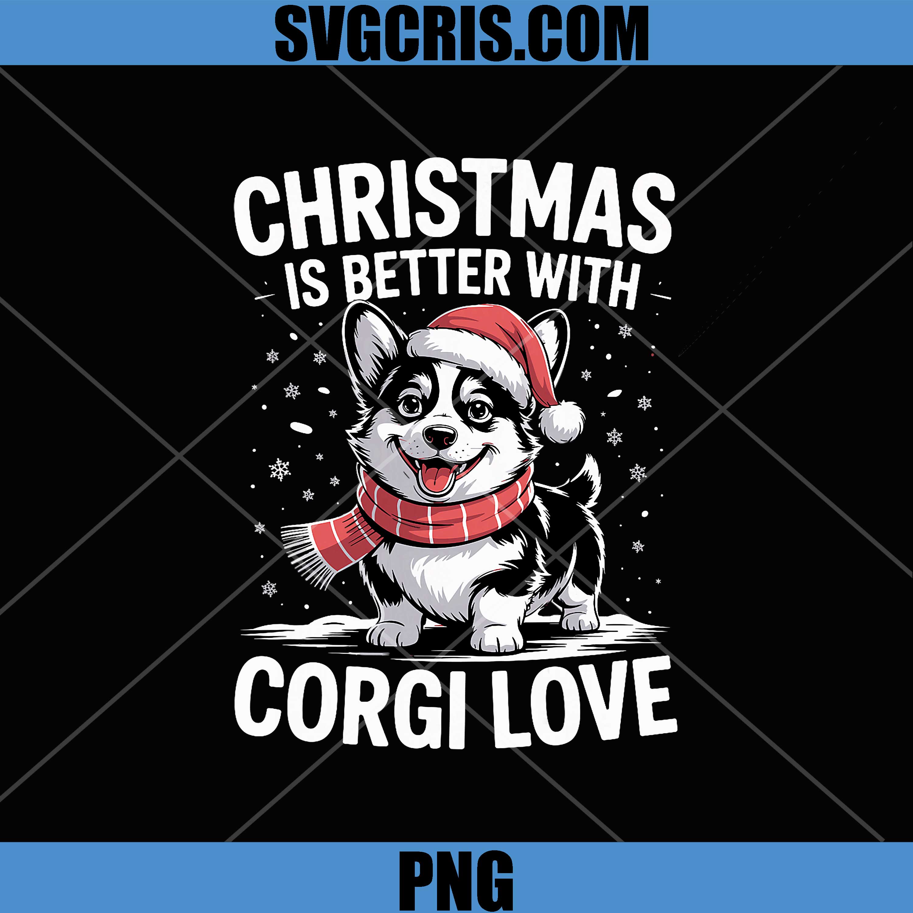 Pembroke Cardigan PNG, Christmas is Better with Welsh Corgi Love PNG
