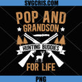 Pop and Grandson PNG, Hunting Buddies for Life PNG