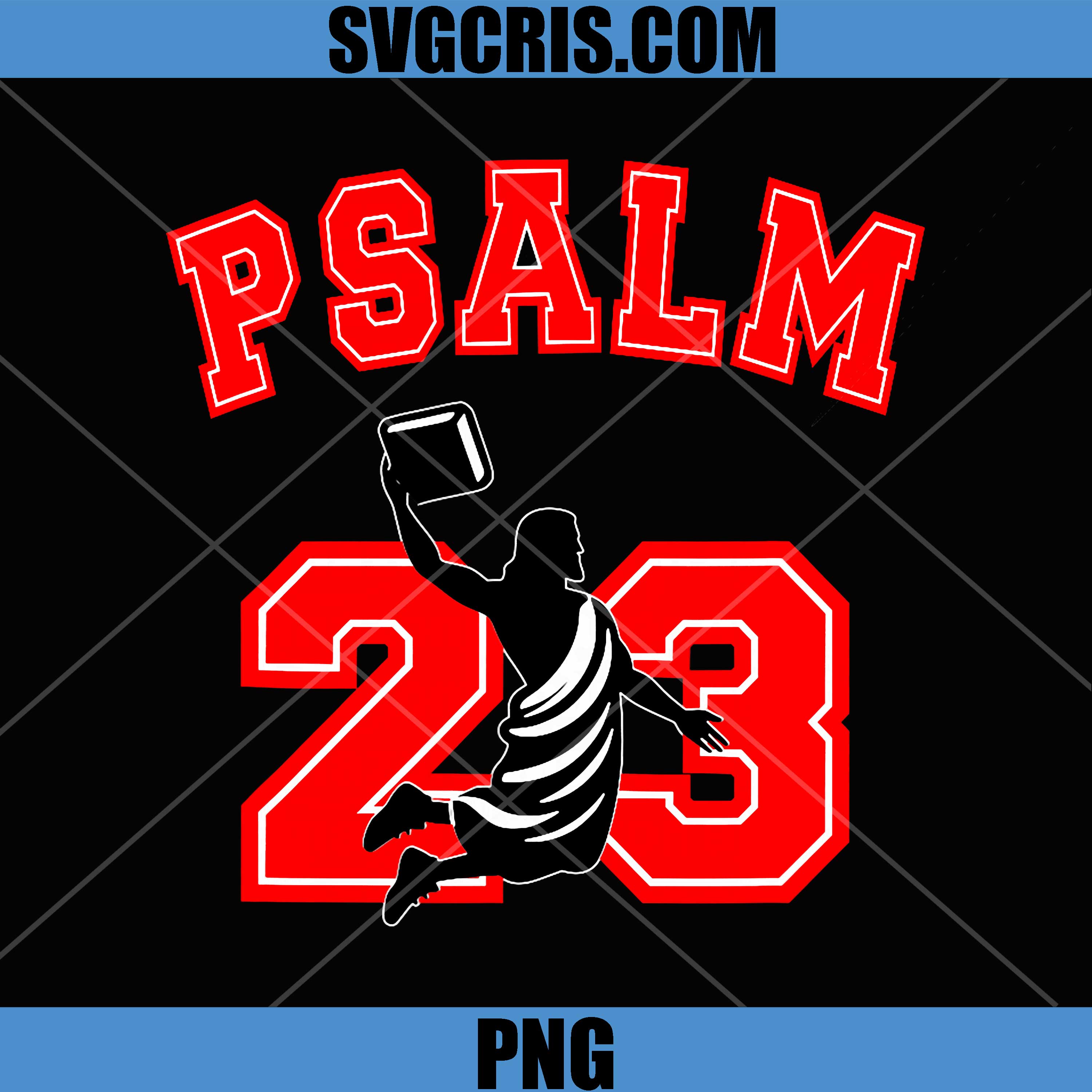 Psalm 23 PNG, Jesus Bible Dunk Yahweh PNG, Funny Faith Based Christian PNG