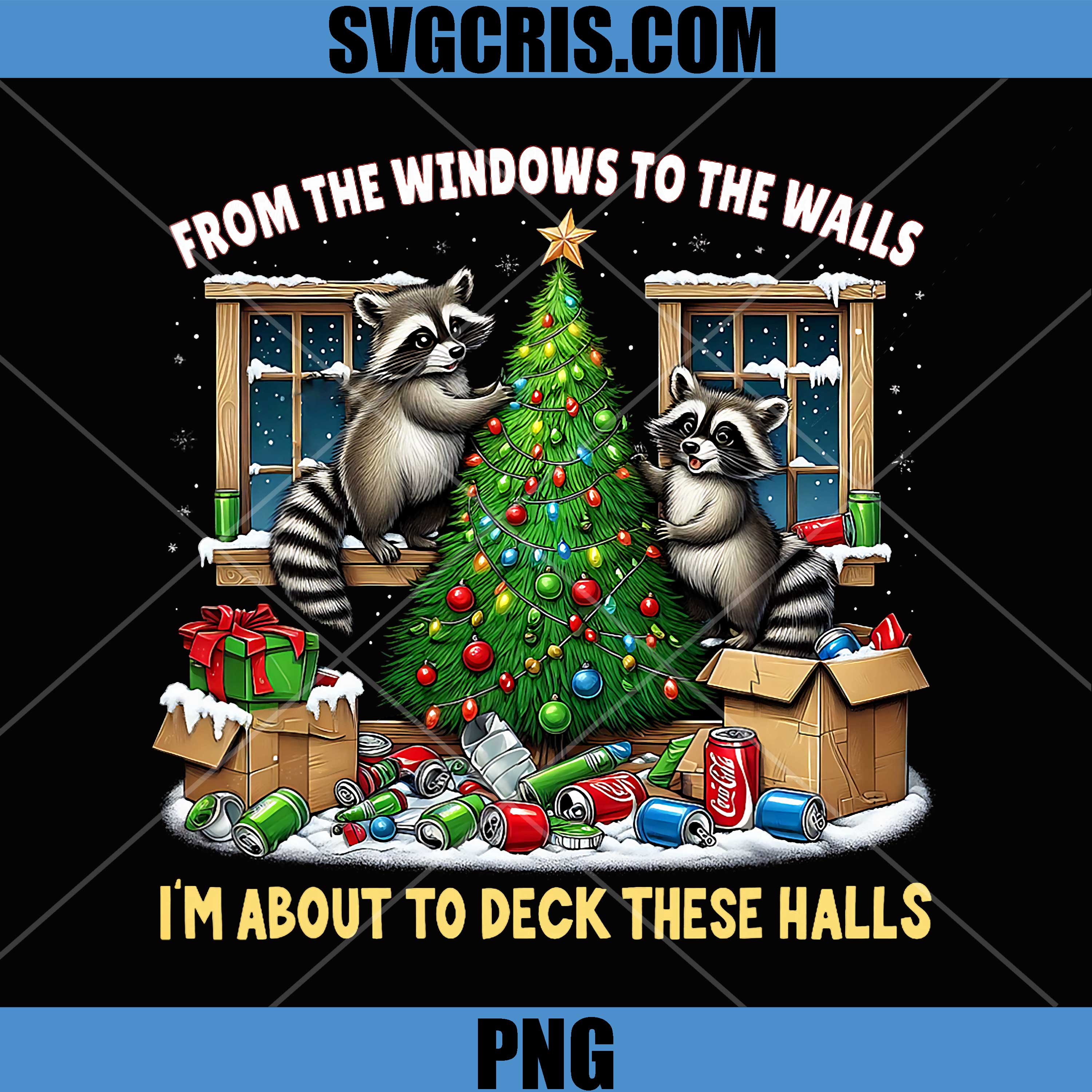 Raccoon Xmas PNG, From Windows To Walls Deck Halls PNG