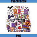 Just A Pre-K Teacher Who Loves Halloween PNG, Cute Halloween Schools Teacher PNG