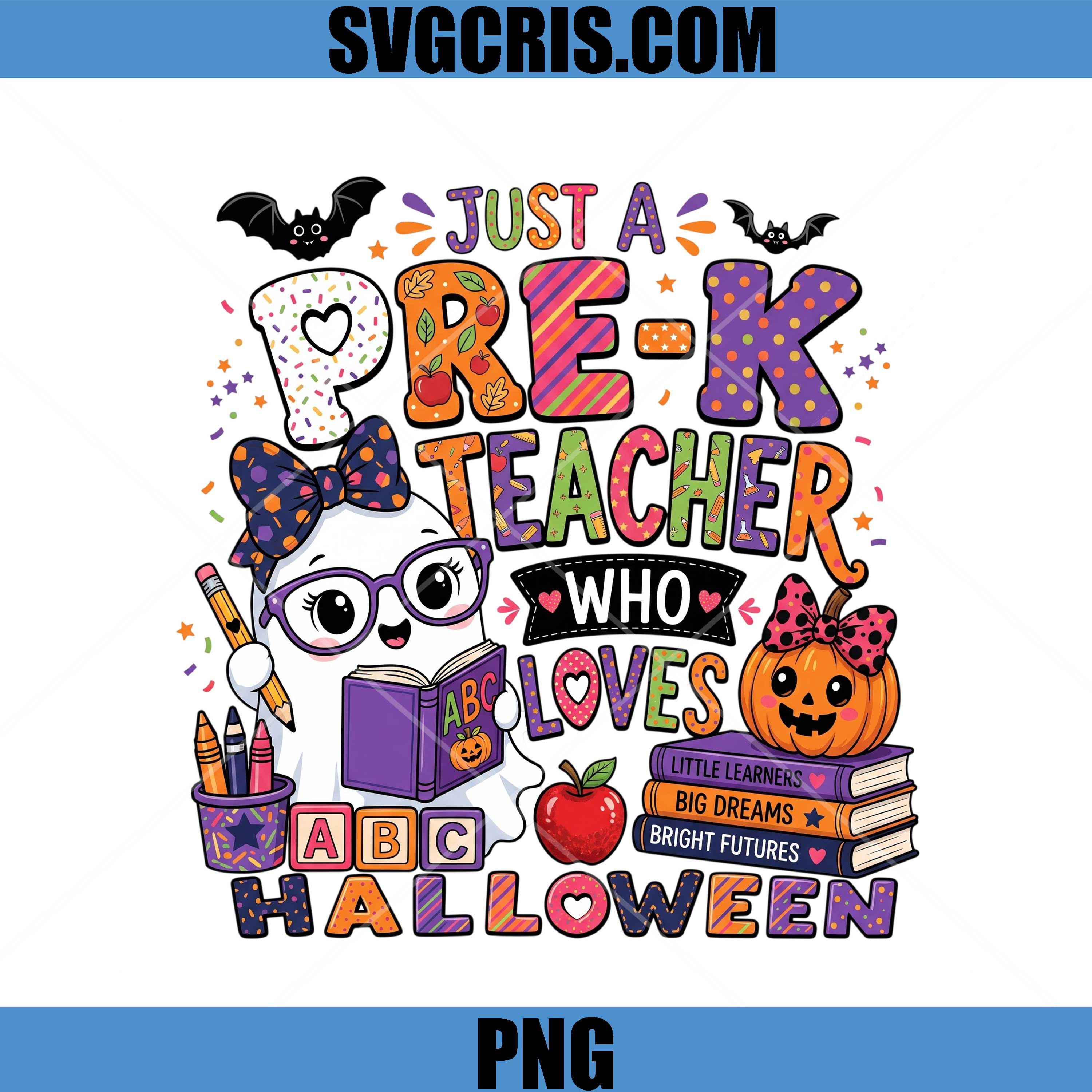 Just A Pre-K Teacher Who Loves Halloween PNG, Cute Halloween Schools Teacher PNG