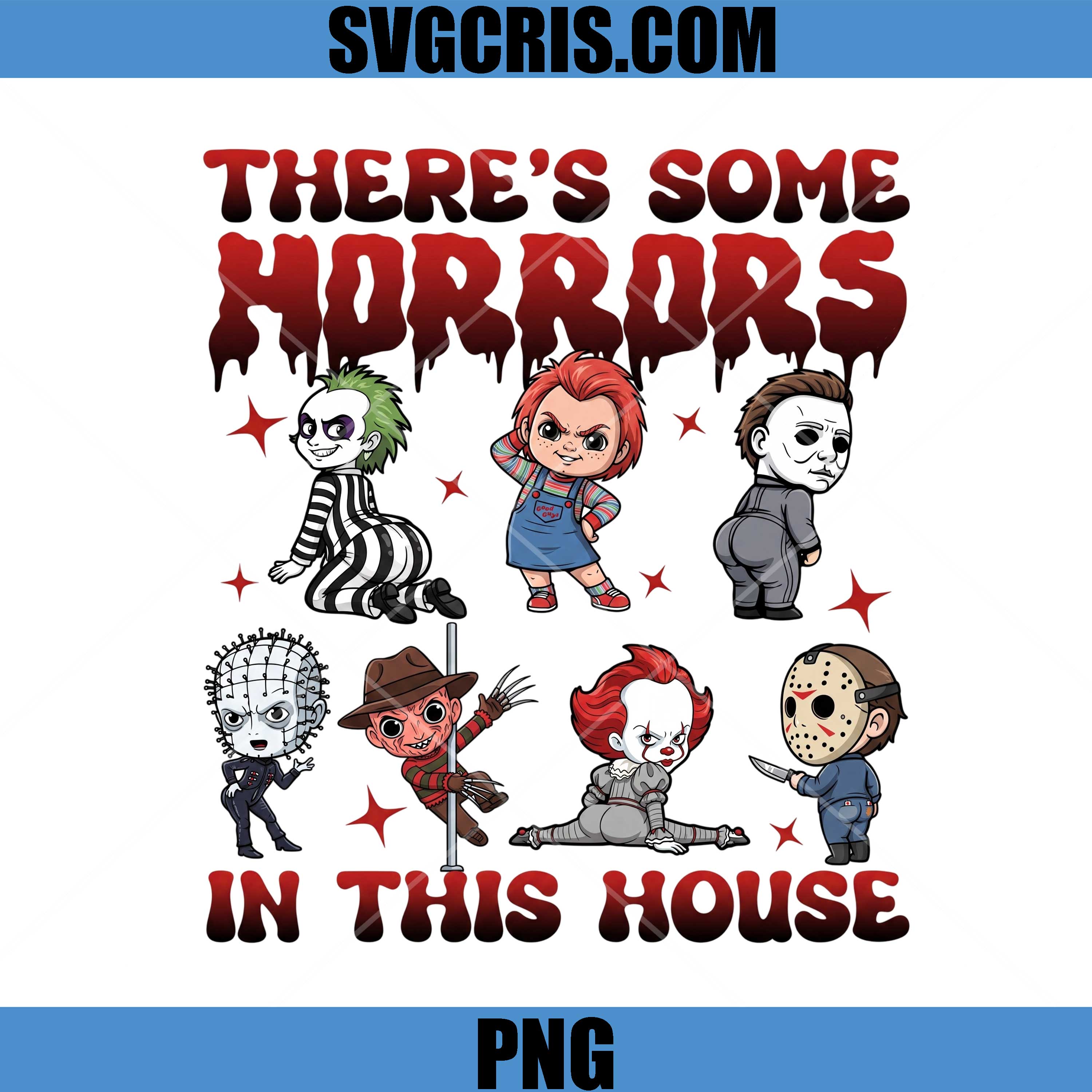 There's Some Horrors In This House PNG, Chucky Pennywise Jason Myers PNG