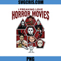 I Freaking Love Horror Movies PNG, Horror Icons Design PNG
