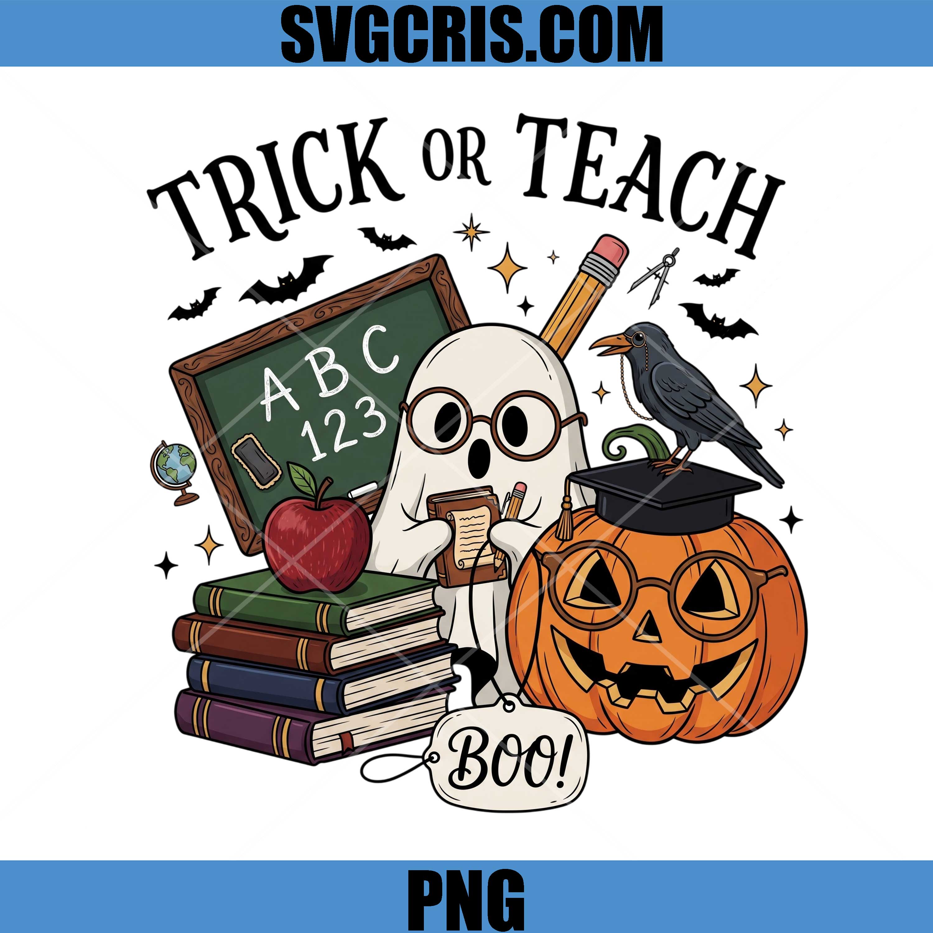 Trick Or Teach Boo PNG, Halloween Ghost Teacher Pumpkin Book PNG