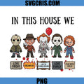 In This House We Horror PNG, Jason Freddy Chucky Family PNG