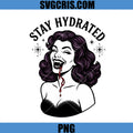 Stay Hydrated Vampire PNG, Gothic Halloween Woman Design PNG