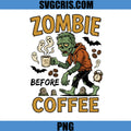 Zombie Coffee Halloween PNG, Before Coffee Zombie Art PNG