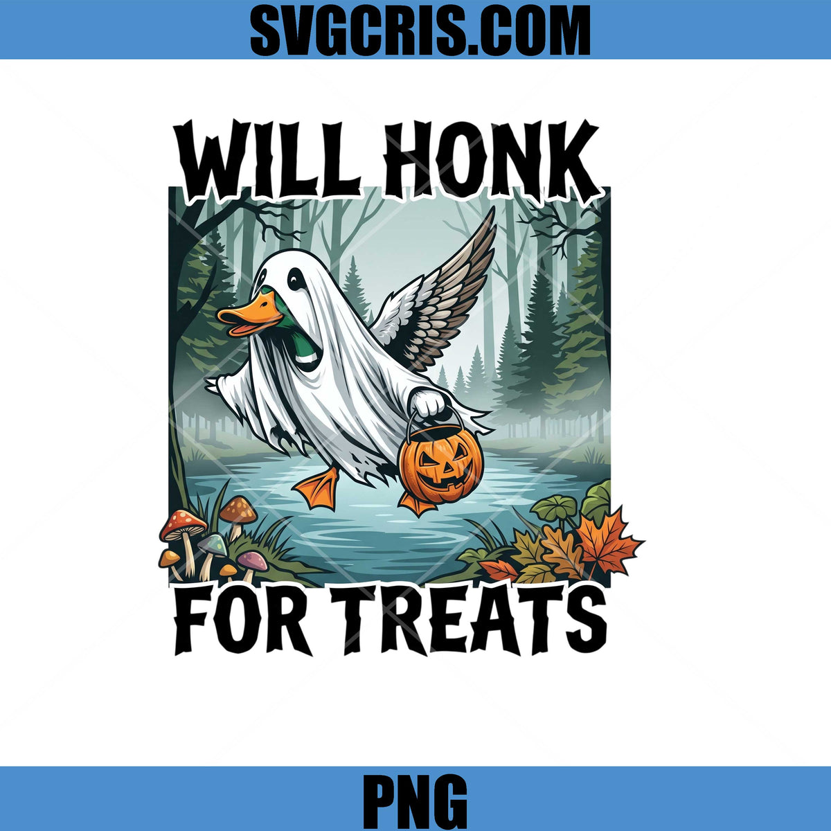 Will Honk For Treats Duck PNG, Funny Halloween Duck Ghost PNG