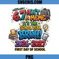 6.7 Ain't A Meme PNG, First Day Of School 2026 2027 PNG