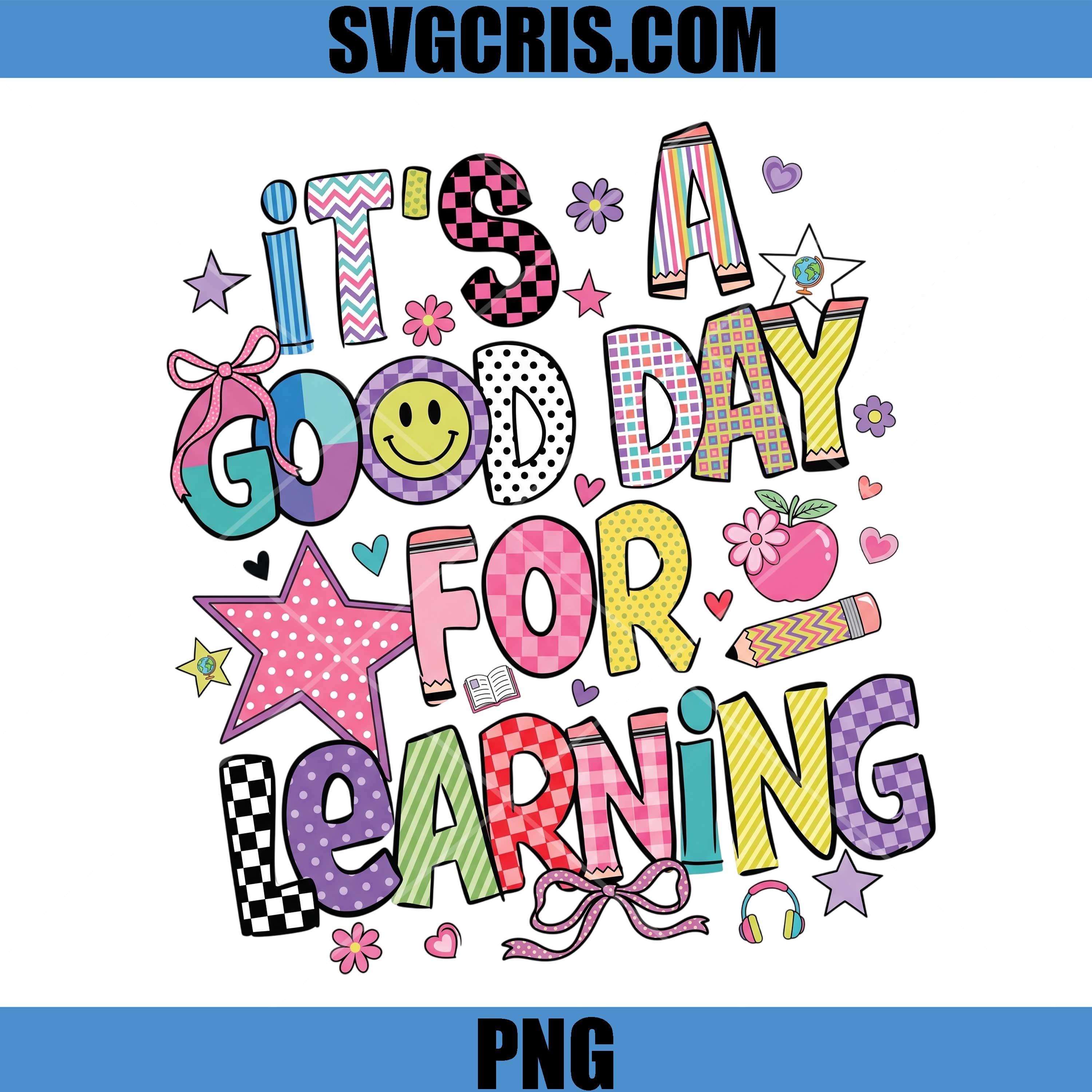 It's A Good Day For Learning PNG, Cute Back To School PNG