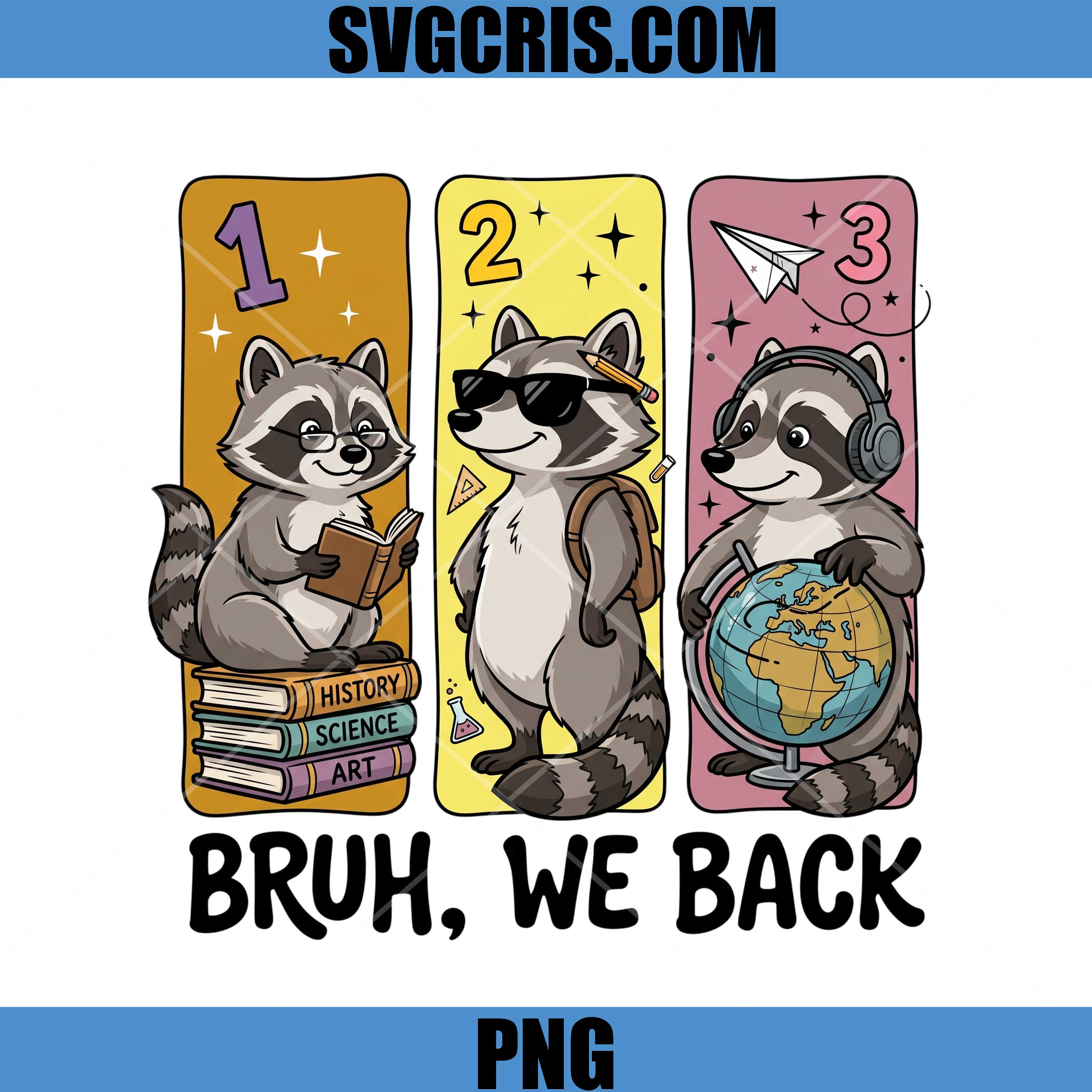 Back To School Raccoon PNG, Bruh We Back Learning PNG