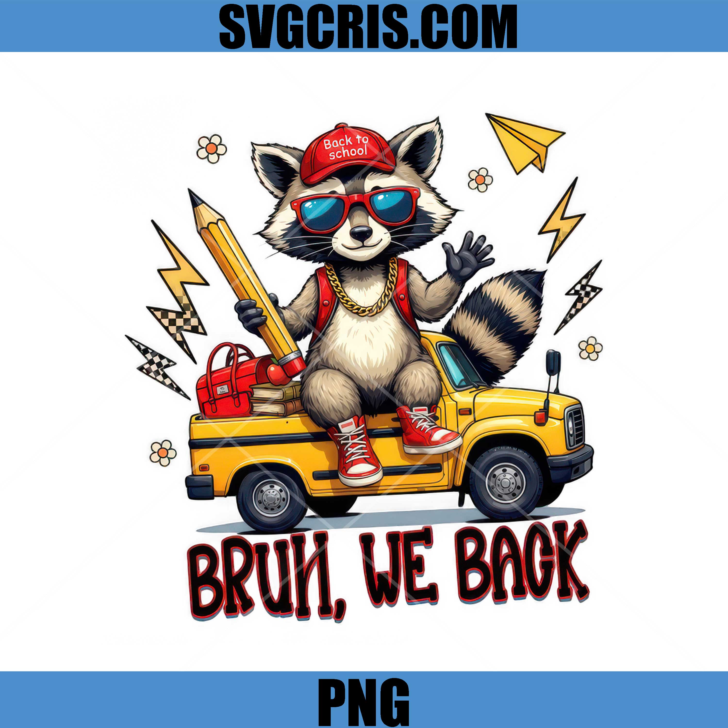Bruh We Back Quote Raccoon PNG, Cool Raccoon School Design PNG
