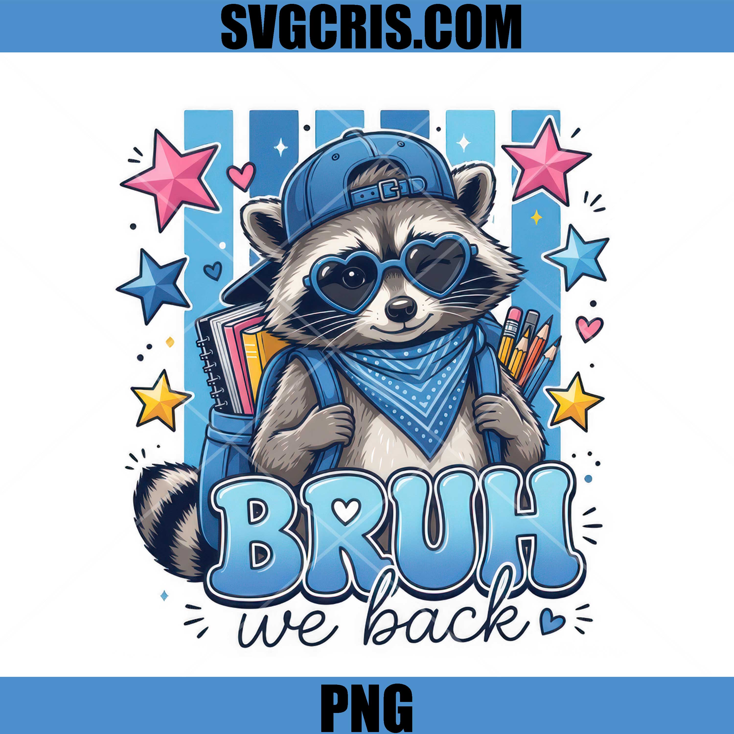 Bruh We Back Raccoon School PNG, Funny Back To School Raccoon PNG