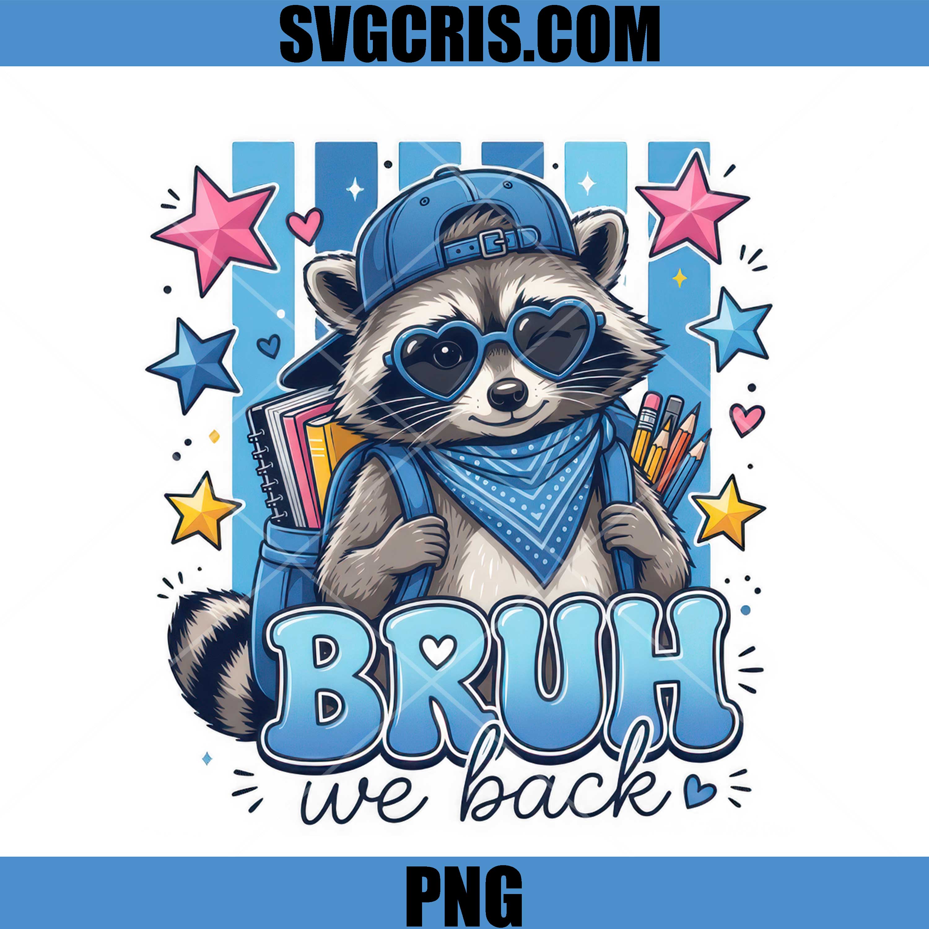 Back To School Raccoon PNG, Bruh We Back Graphic PNG