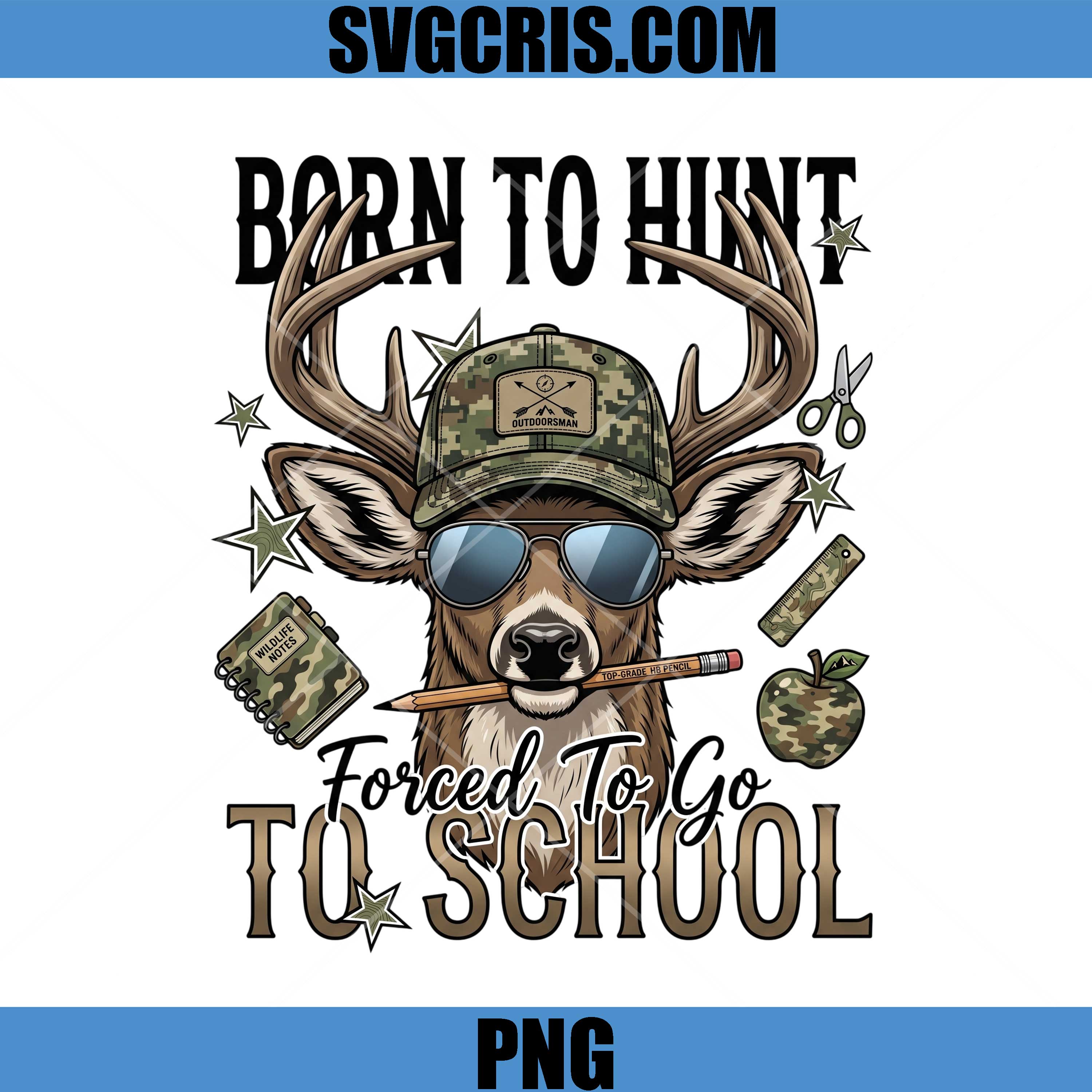 Forced To Go To School Deer PNG, Funny Back To School Hunter PNG
