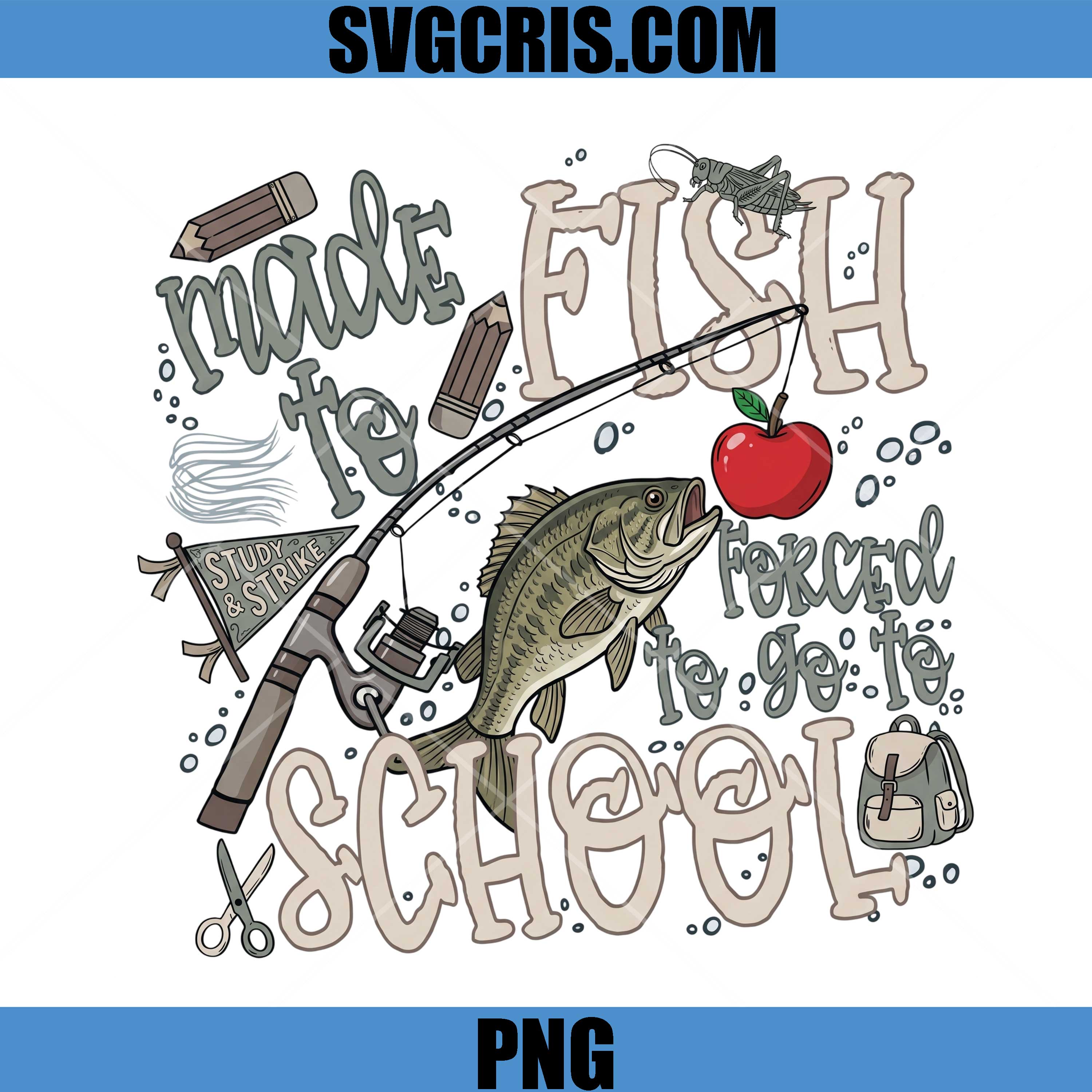 Made To Fish PNG, Forced To Go To School Fishing PNG