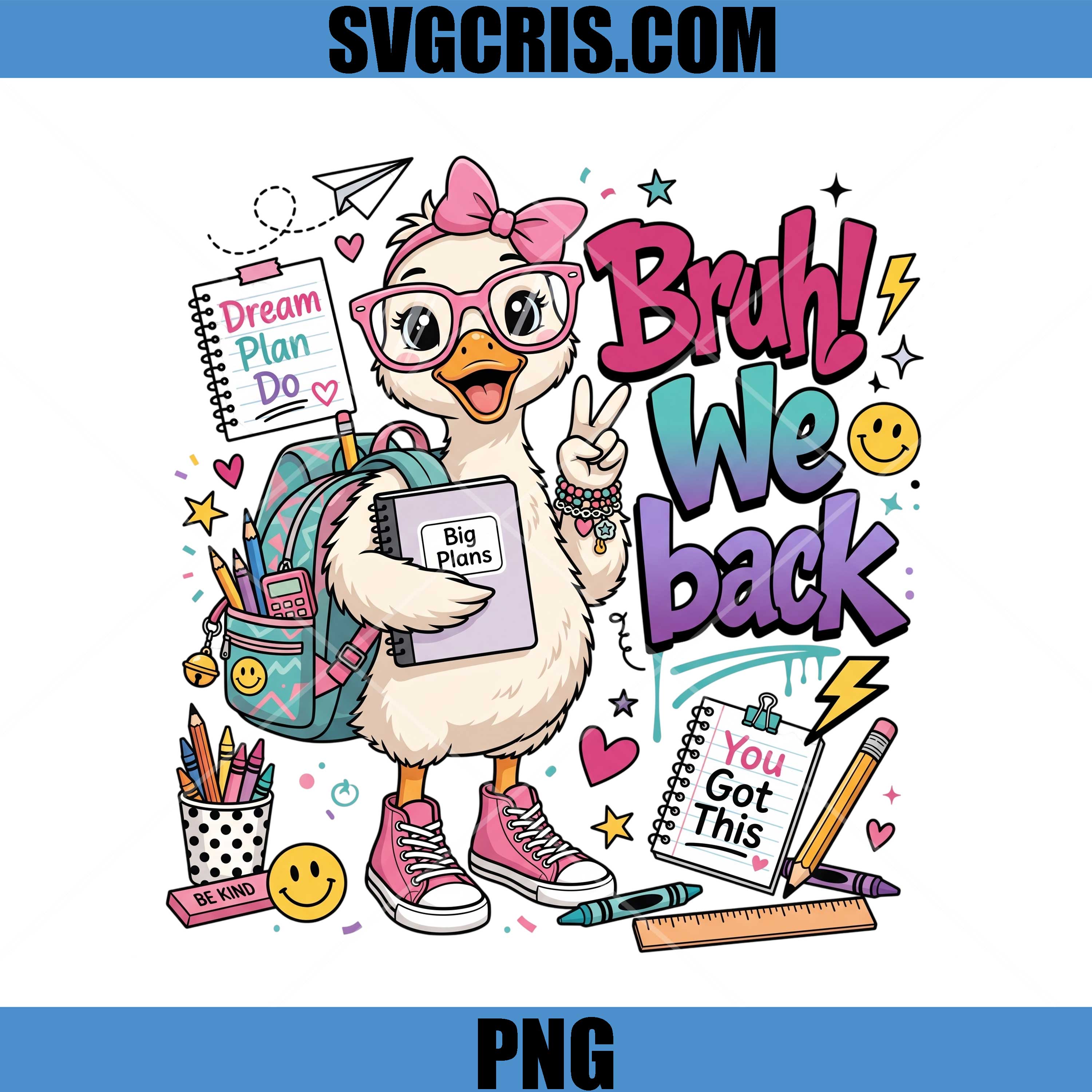 Bruh We Back School Duck PNG, Cute Back To School PNG