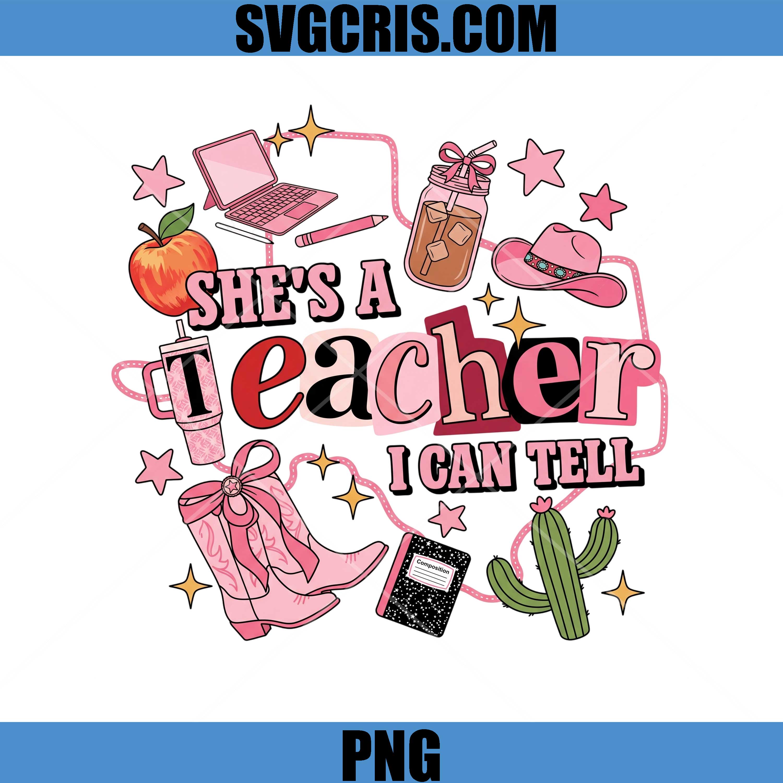 She's A Teacher I Can Tell PNG, Pink Teacher Life PNG