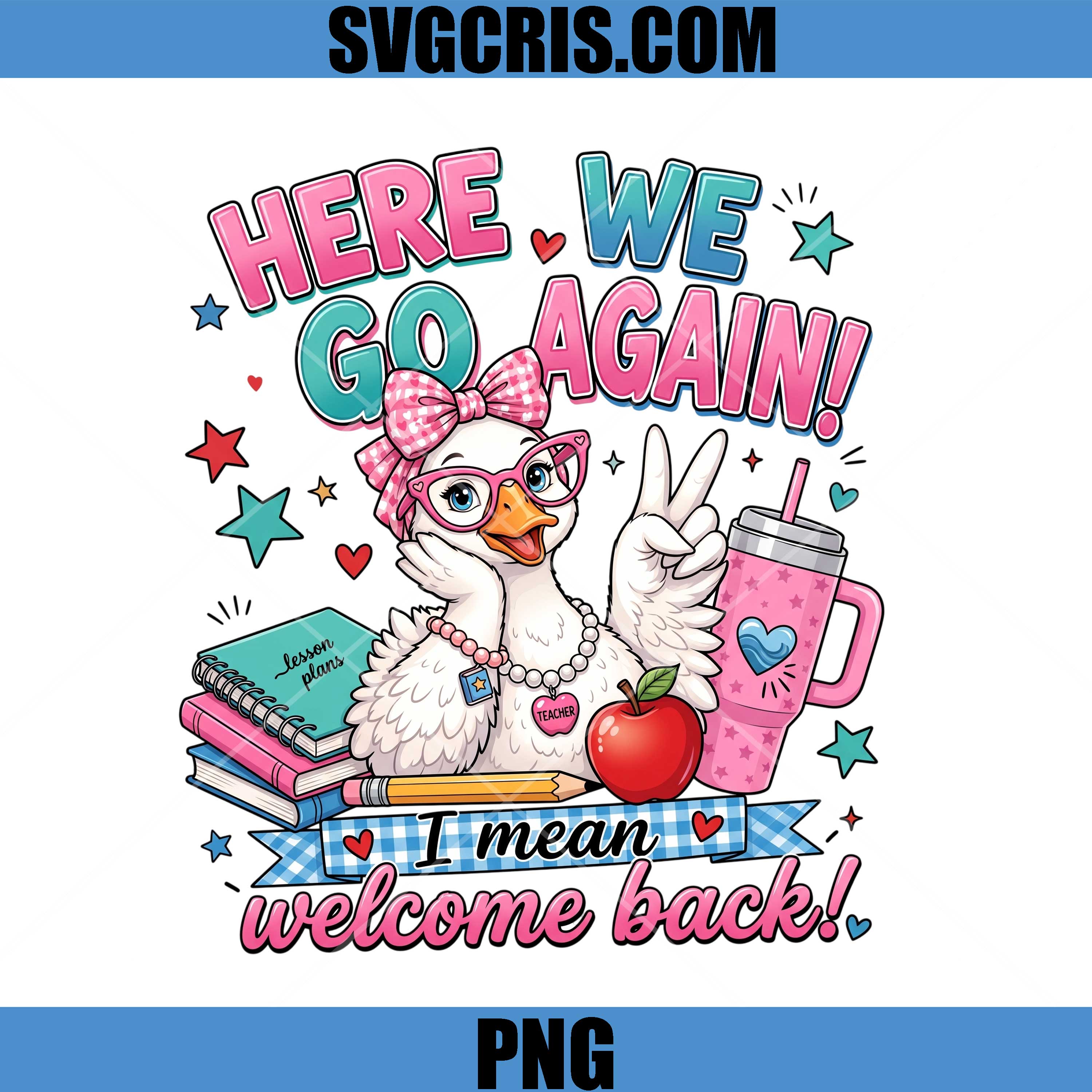 Here We Go Again Teacher PNG, Welcome Back To School PNG