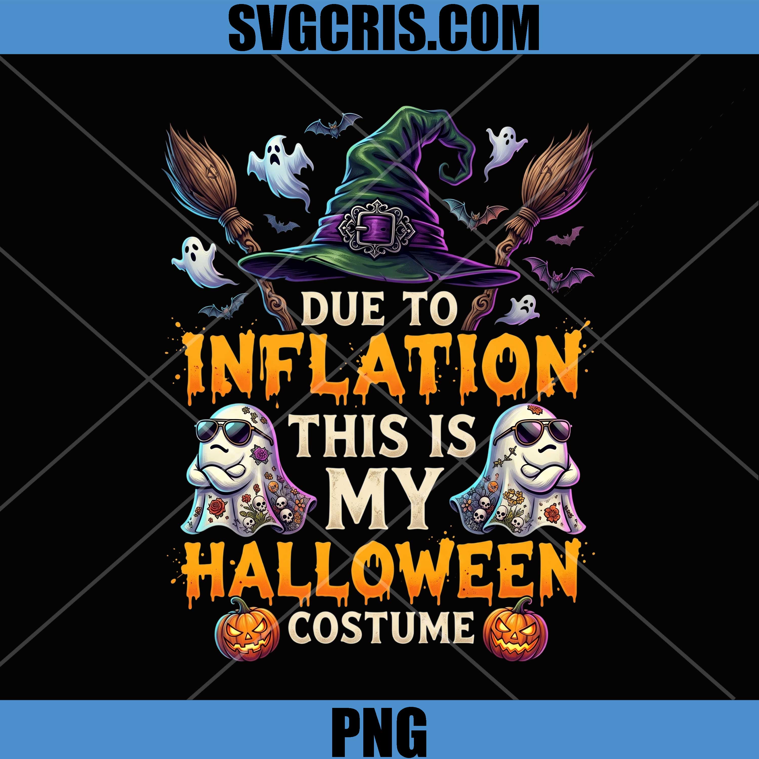 Due To Inflation Halloween PNG, Funny Halloween Costume PNG