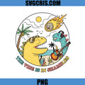 The Vibe Is In Shambles Dinosaur Beach PNG, Funny Dino Summer PNG