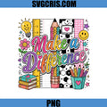 Make A Difference Teacher PNG, Colorful School Supplies PNG