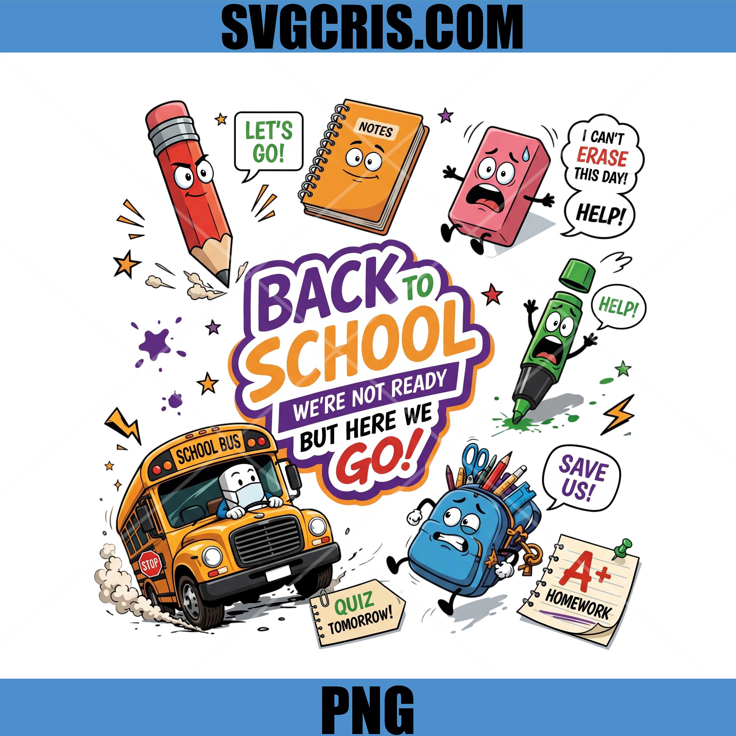 Back To School Humor PNG, We're Not Ready But Here We Go PNG